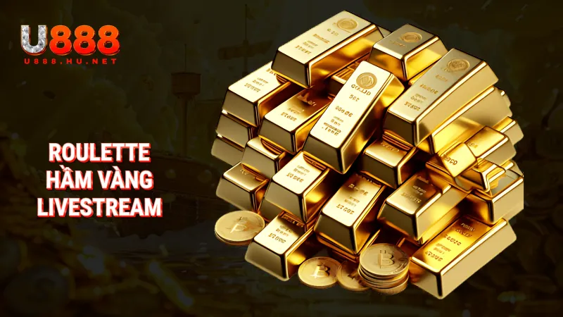 Roulette Hầm Vàng Livestream